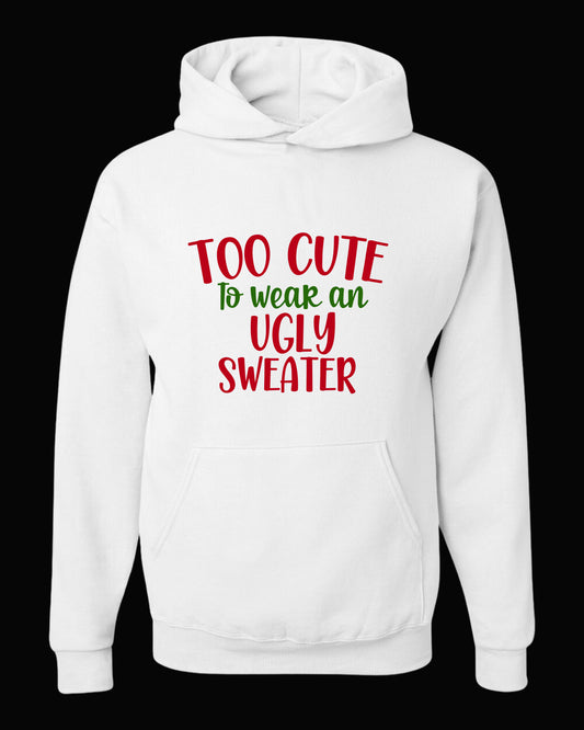 TOO CUTE TO WEAR UGLY SWEATER