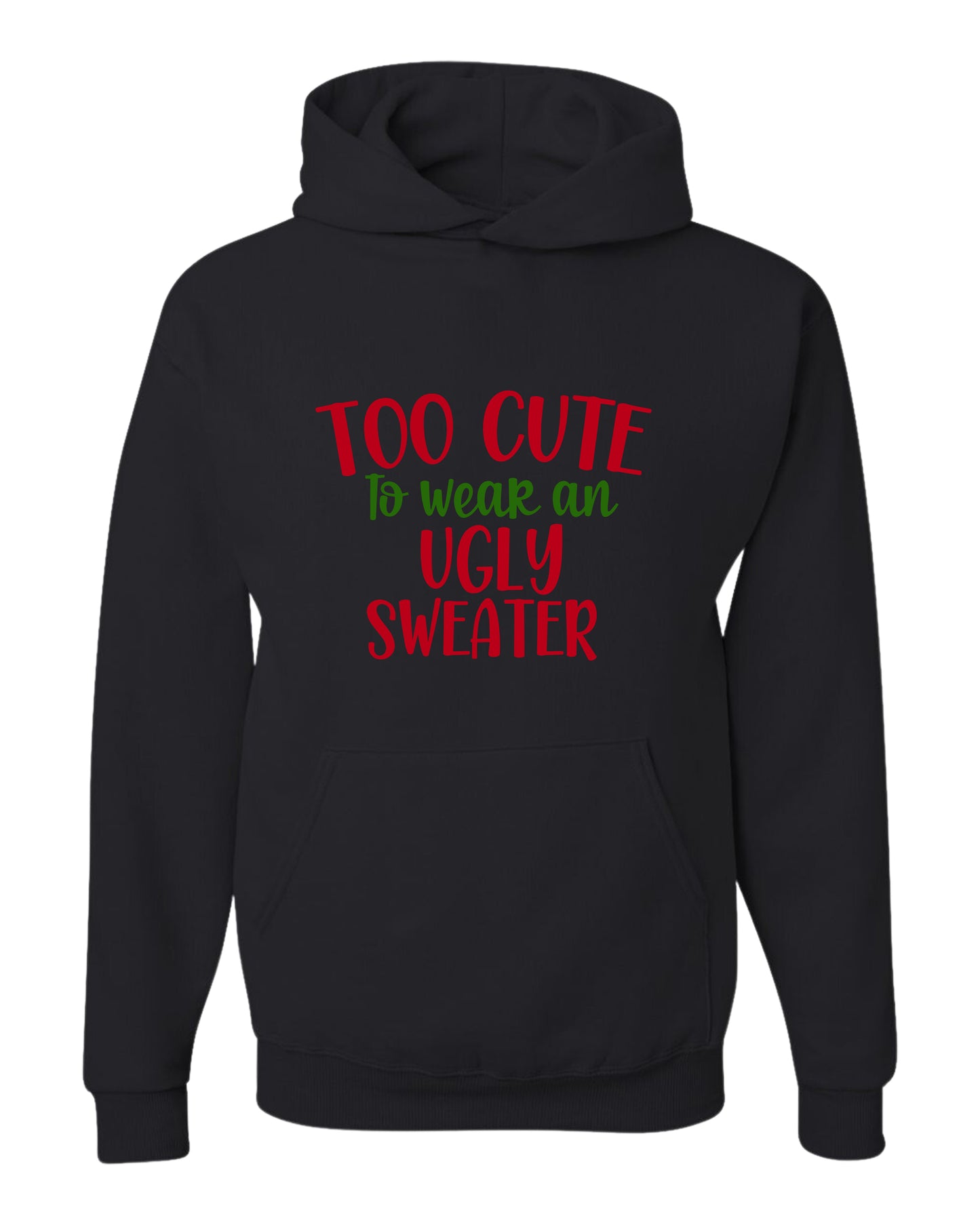 TOO CUTE TO WEAR UGLY SWEATER