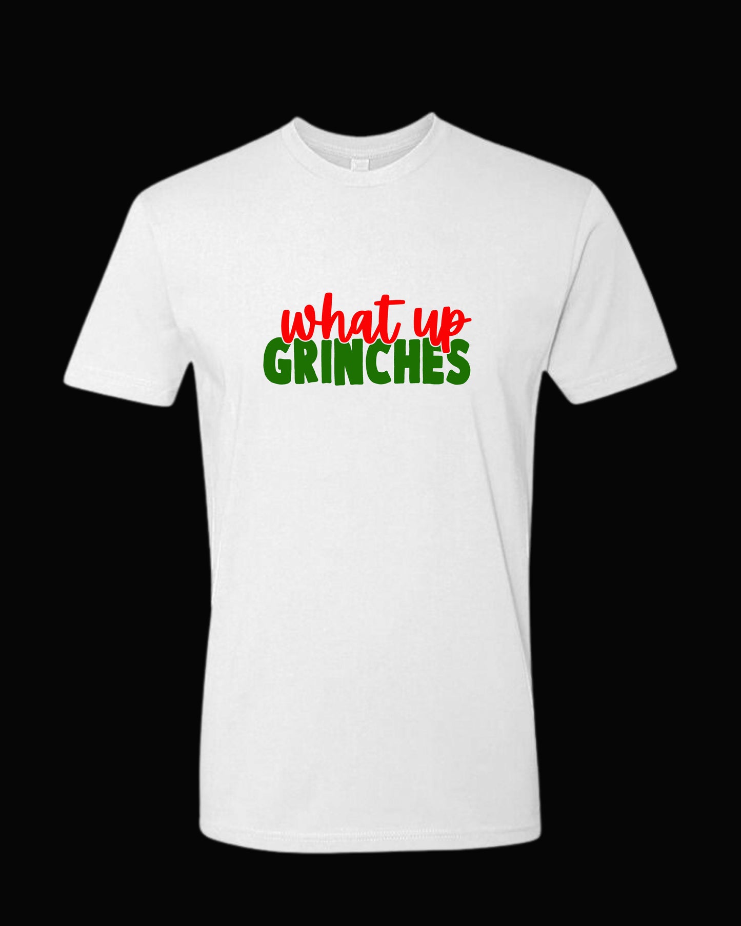 WHAT UP GRINCHES